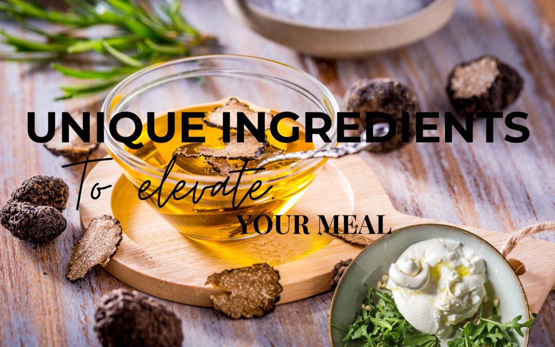 7 Unique Ingredients to Elevate Your Special Occasions Meals