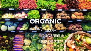 organic vs non organic produce