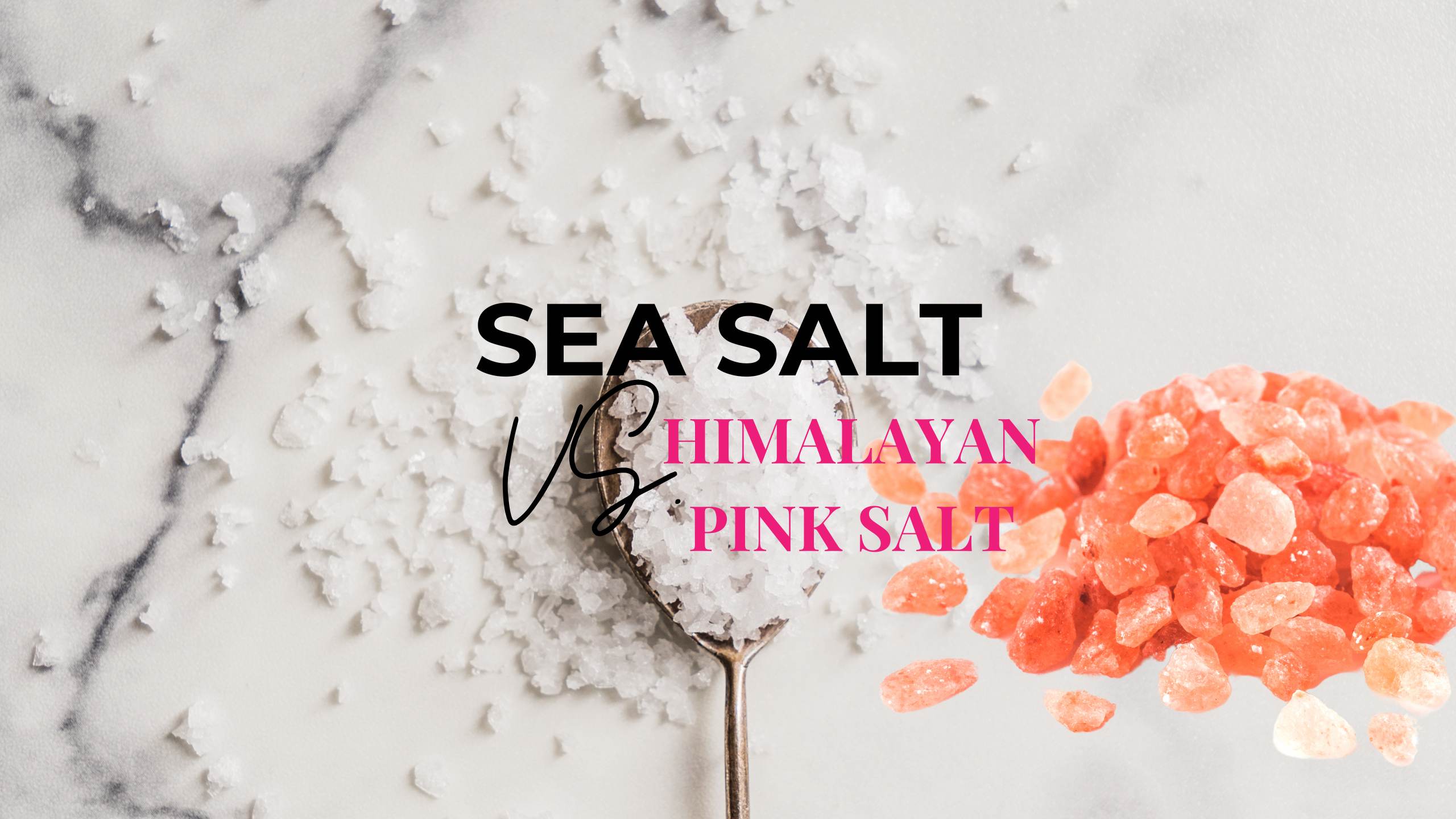 sea salt vs himalayan pink salt