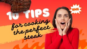 tips for cooking perfect steak