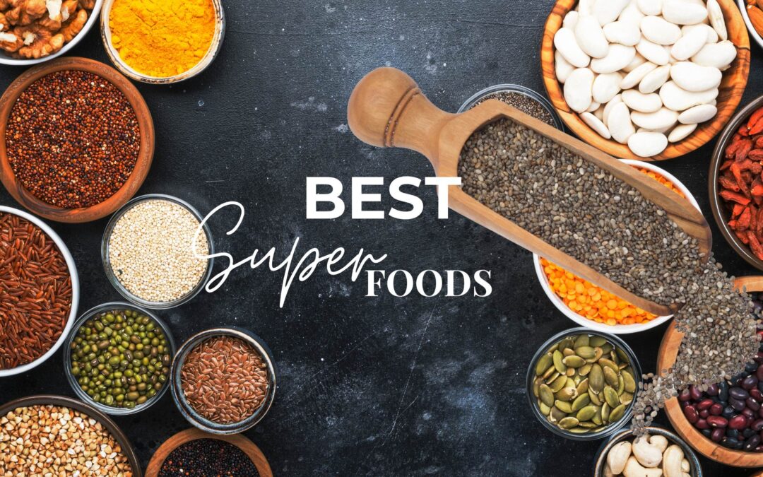 The Best Superfoods to Include in Your Diet: Health Benefits and Tips